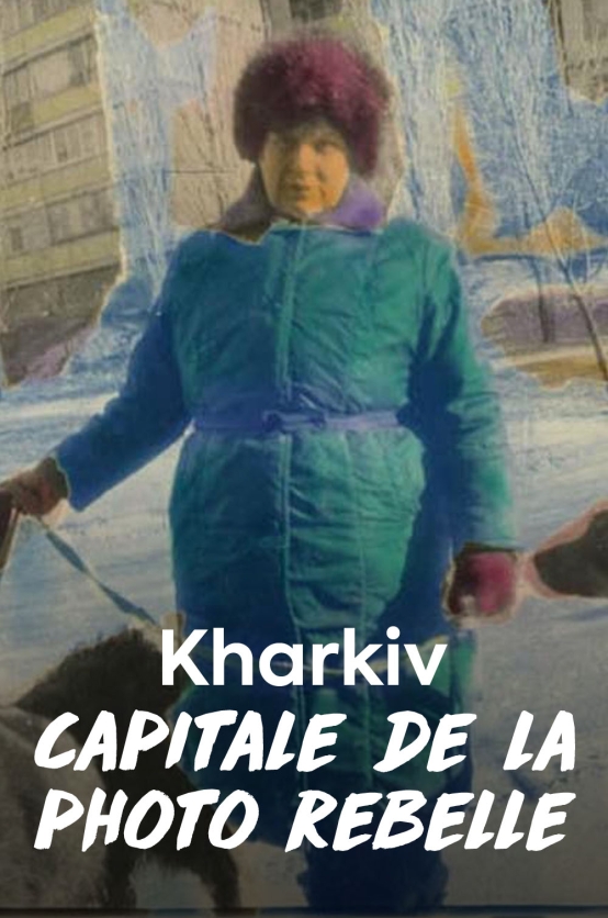 Kharkiv, capitale de la photo rebelle Kharkiv, capitale de la photo rebelle