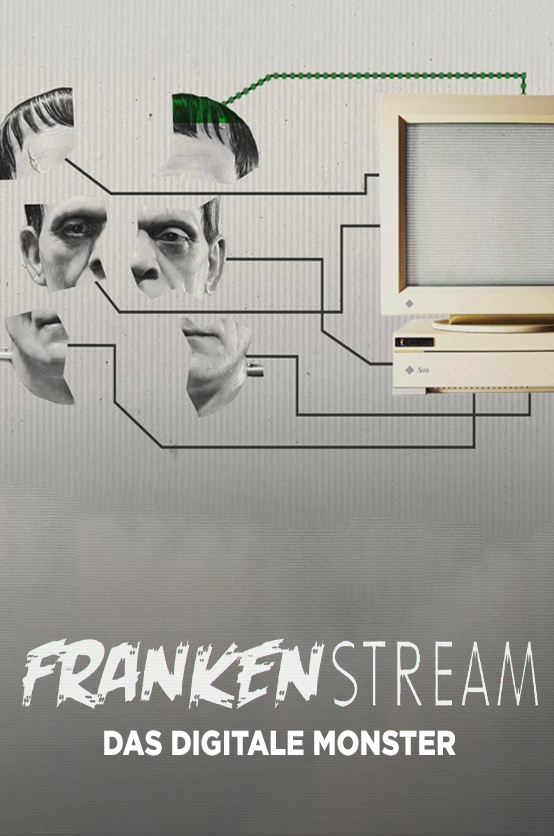 Frankenstream, das digitale Monster 