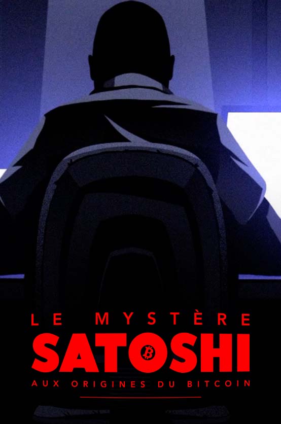 Le mystère Satoshi, aux origines du Bitcoin 