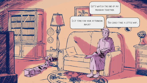 We see Tim and his grandmother sitting on the sofa in the living room, watching television. The grandmother says "Let's watch the end of my program together" "Is it time for your afternoon snack?" "You could take a little nap..."