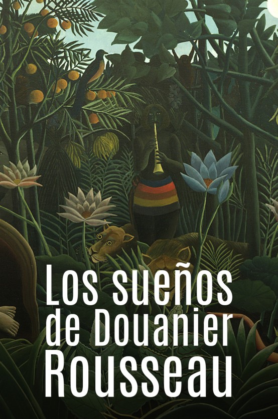 Los sueños de Douanier Rousseau Poster Los suenos de Douanier Rousseau