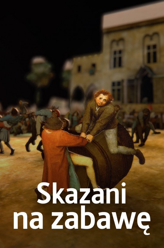 Skazani na zabawę Poster Skazani na zabawe