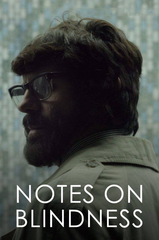 Notes on Blindness Poster - Notes on blindness