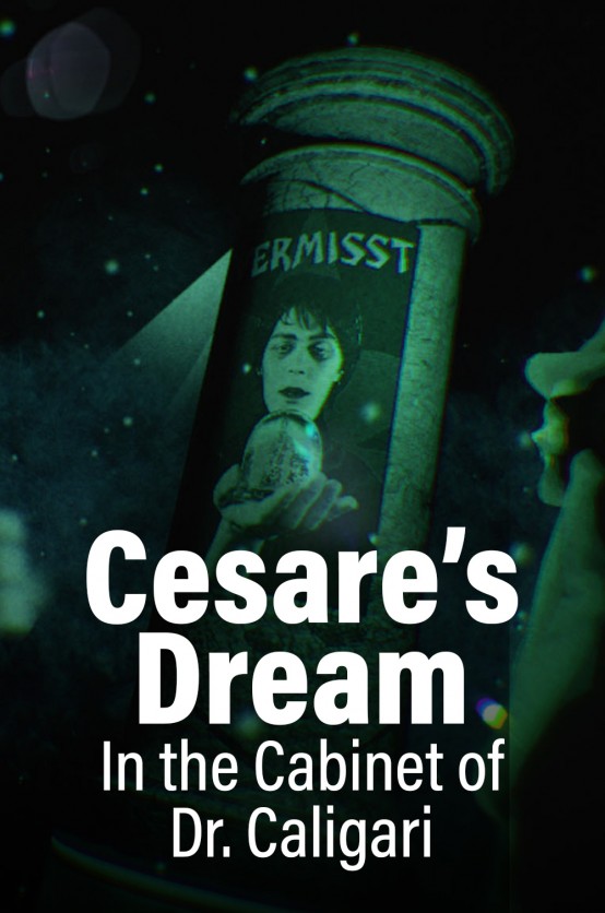 Cesare’s Dream – In the Cabinet of Dr. Caligari Poster - Le rêve de Cesare