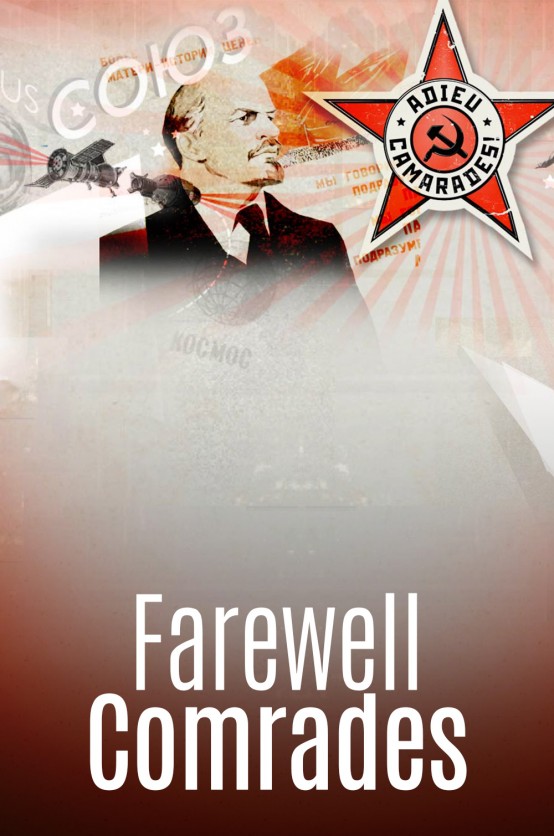 Farewell Comrades Poster Farewell Comrades