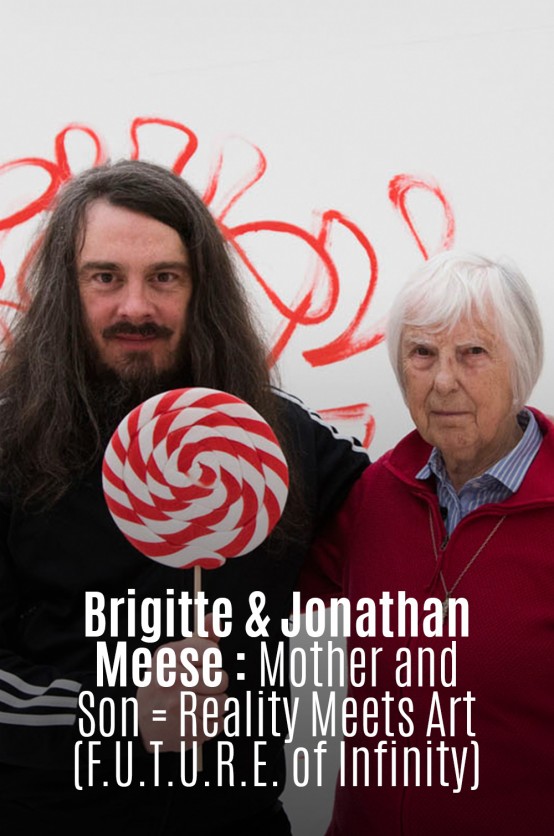 Brigitte & Jonathan Meese: Mother and Son = Reality Meets Art (F.U.T.U.R.E. of Infinity) Poster Brigitte Jonathan Meese Mother and Son reality meets Art