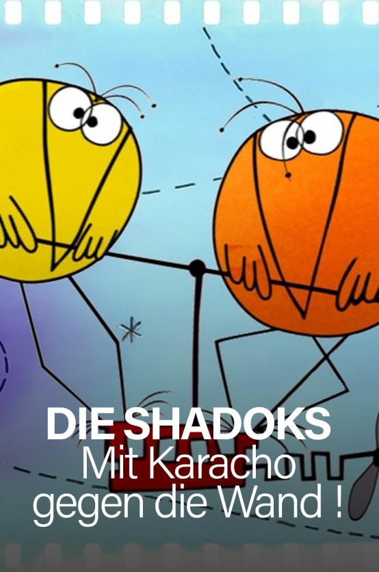 Die Shadoks – Mit Karacho gegen die Wand ! Project Die Shadoks mit Karacho gegen die wand