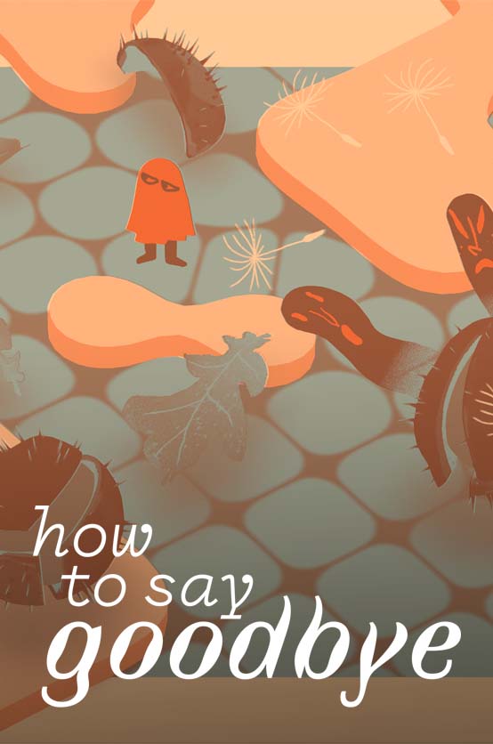 How to Say Goodbye How to say goodbye