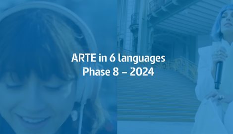 ARTE in 6 languages – Phase 8 – 2024